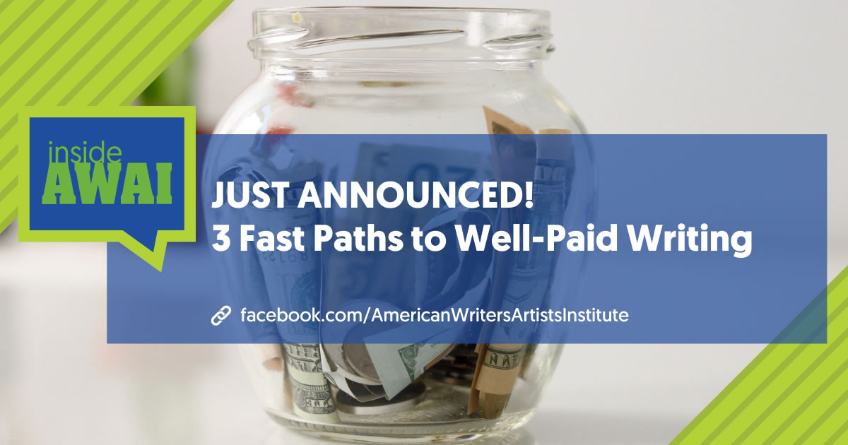 Closeup of glass jar filled with cash with text over image that says Just Announced 3 Fast Paths to Well-Paid Writing