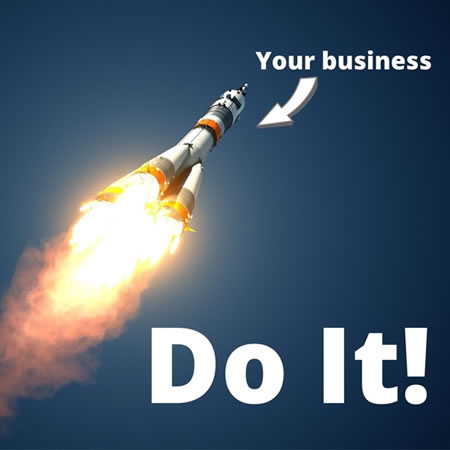 The words your business pointing to a rocket launching next to the words Do It!