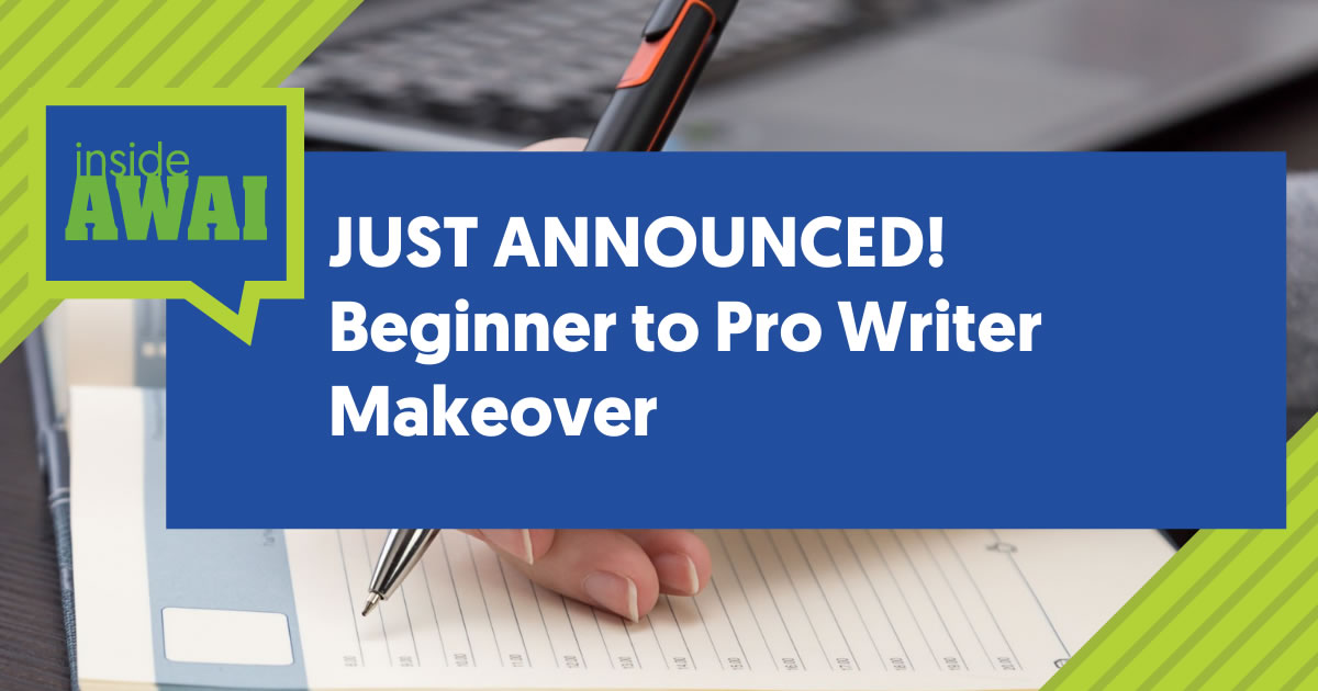 The words Just Announced Beginner to Pro Writer Makeover over a photo of a woman's hand writing in a notebook on a desk with a laptop nearby