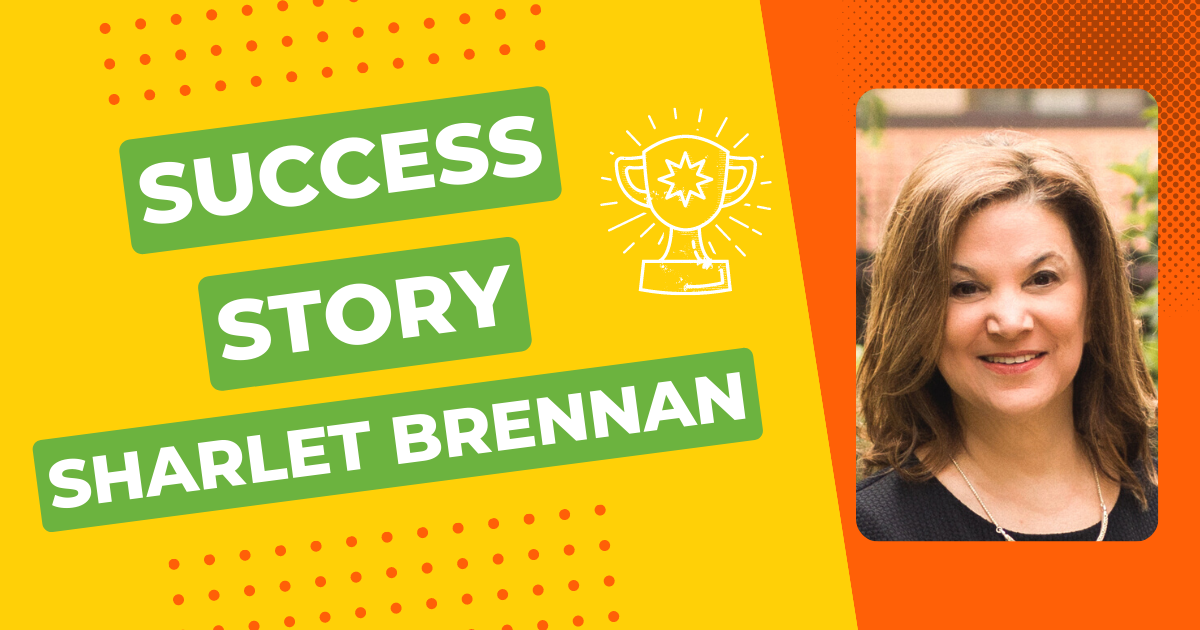 Sharlet Brennan Success Story