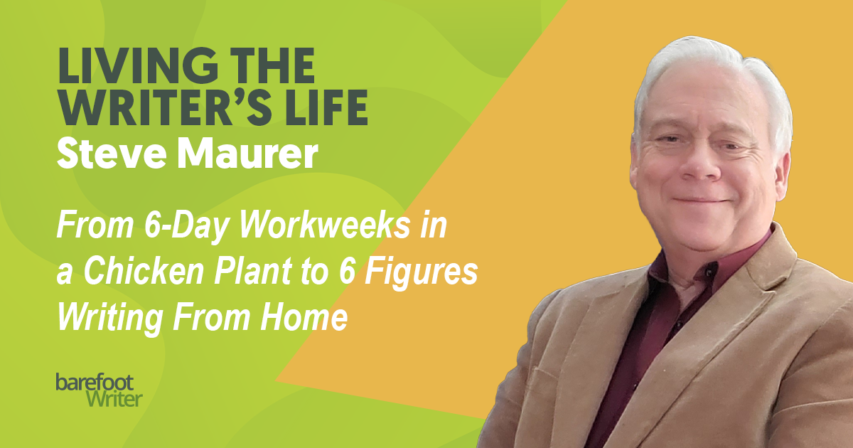 Living the Writer's Life: Steve Maurer