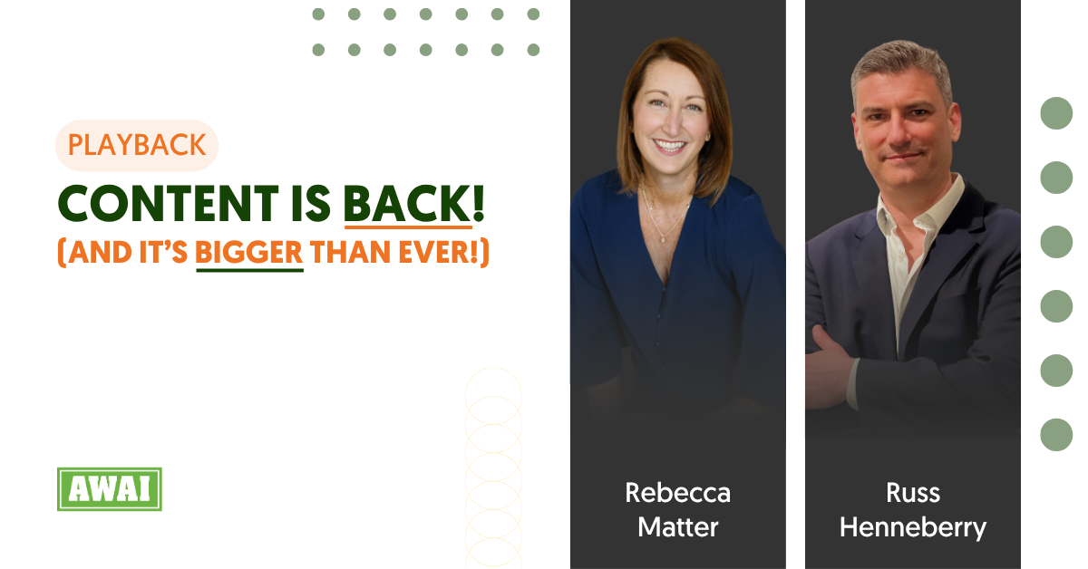 Free training event titled “Content Is Back! (And It’s Bigger Than Ever!).” Featuring Rebecca Matter and Russ Henneberry.