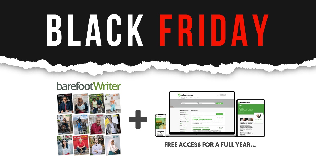 BLACK FRIDAY: One Year of Barefoot Writer Magazine plus One Year of Access to WritersWanted.com