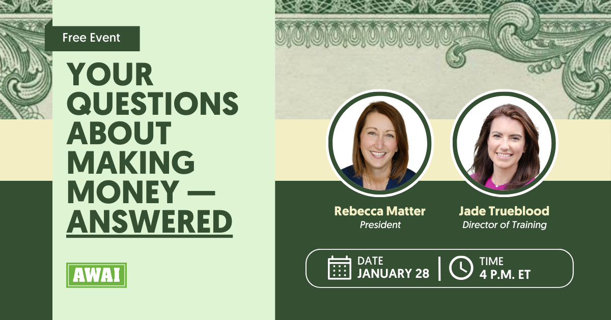 Free event titled &ldquo;Your Questions About Making Money &mdash; Answered,&rdquo; featuring Rebecca Matter, President, and Jade Trueblood, Director of Training, on January 28 at 4 p.m. ET