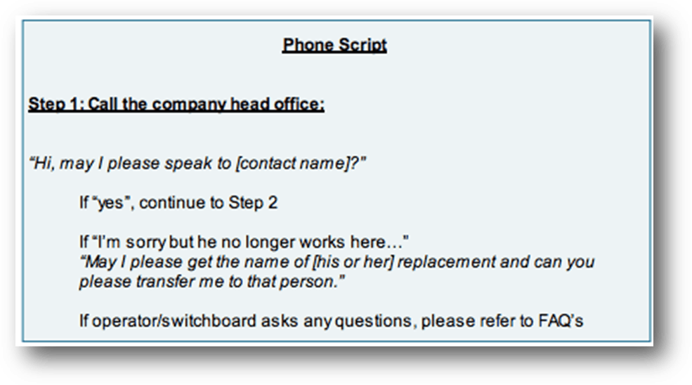Telemarketing Script example 1. Phone Script with Step 1: Call the company head office