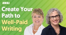 Inside AWAI Create Your Path to Well-Paid Writing with Sandy Franks and Pam Foster