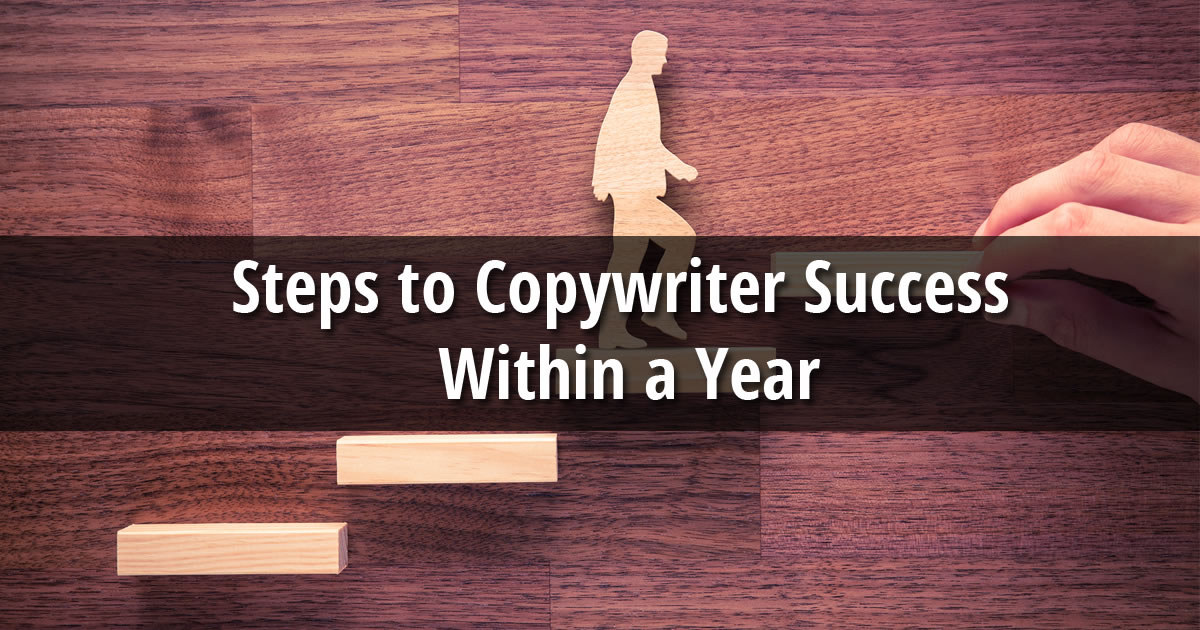 The words Steps to Copywriter Success Within a Year over image of wooden human figure walking up steps