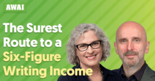 Inside AWAI - The Surest Route to a Six-Figure Writing Income with Pam Foster and Steve Slaunwhite