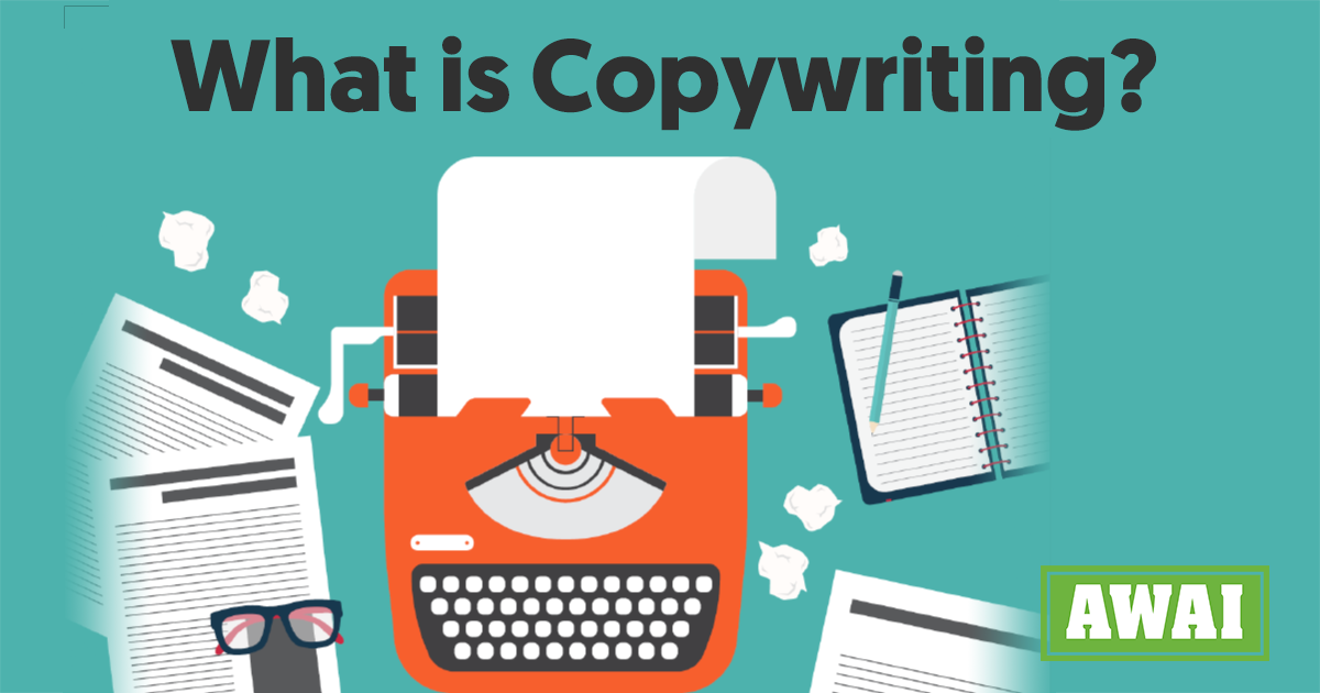 What Is Copywriting?: AWAI’s Essential Introduction to the Copywriting Industry